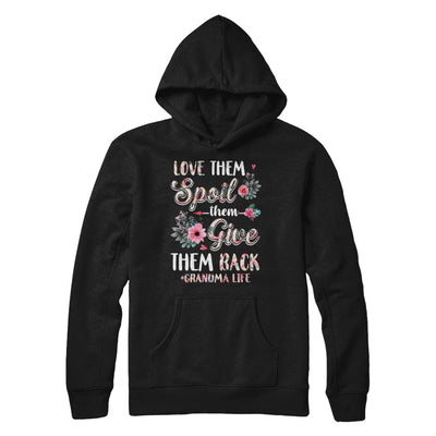 Love Them Spoil Them Give Them Back Grandma Life T-Shirt & Hoodie | Teecentury.com