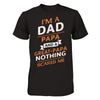 I'm A Dad Papa And A Great Papa Nothing Scares Me T-Shirt & Hoodie | Teecentury.com