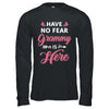 Have No Fear Grammy Is Here Mother's Day Gift T-Shirt & Hoodie | Teecentury.com