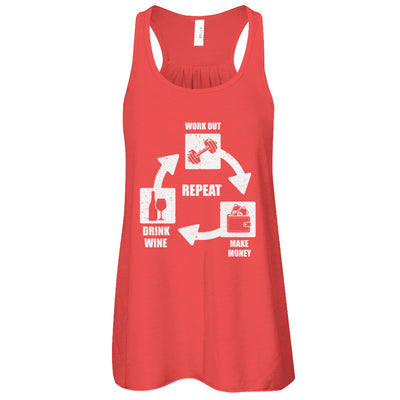 Work Out Make Money Drink Wine Repeat T-Shirt & Tank Top | Teecentury.com