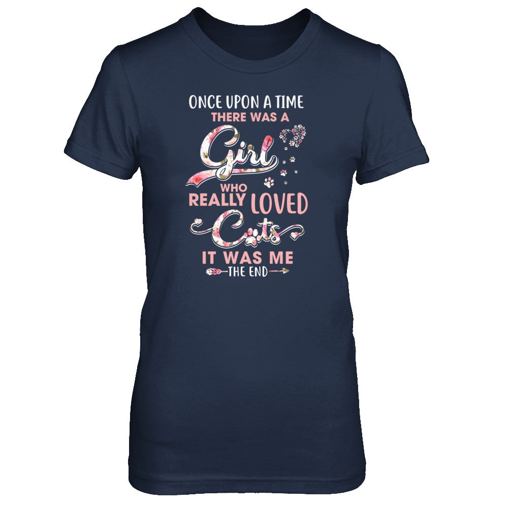 Once Upon A Time There Was A Girl Who Really Loved Cats T-Shirt & Tank Top | Teecentury.com