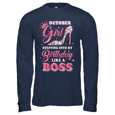 October Girl Stepping into my birthday like a boss Gift T-Shirt & Hoodie | Teecentury.com