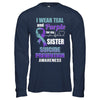 I Wear Teal Purple For My Sister Suicide Prevention T-Shirt & Hoodie | Teecentury.com