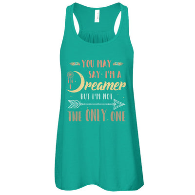 You May Say I'm A Dreamer But I'm Not The Only One T-Shirt & Tank Top | Teecentury.com