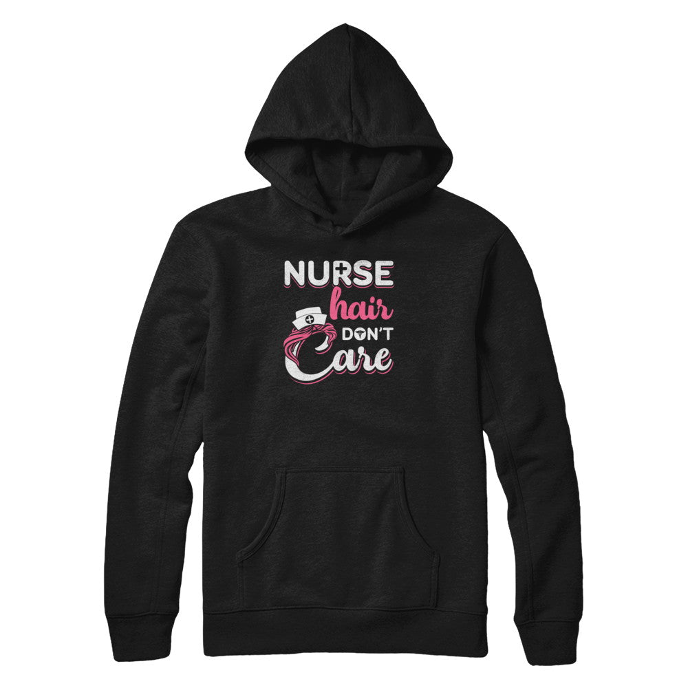 Nurse Hair Don't Care T-Shirt & Tank Top | Teecentury.com