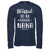 Funny Grandma Blessed To Be Called Nana T-Shirt & Hoodie | Teecentury.com