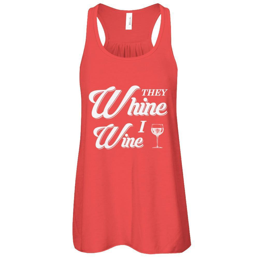 They Whine I Wine T-Shirt & Tank Top | Teecentury.com