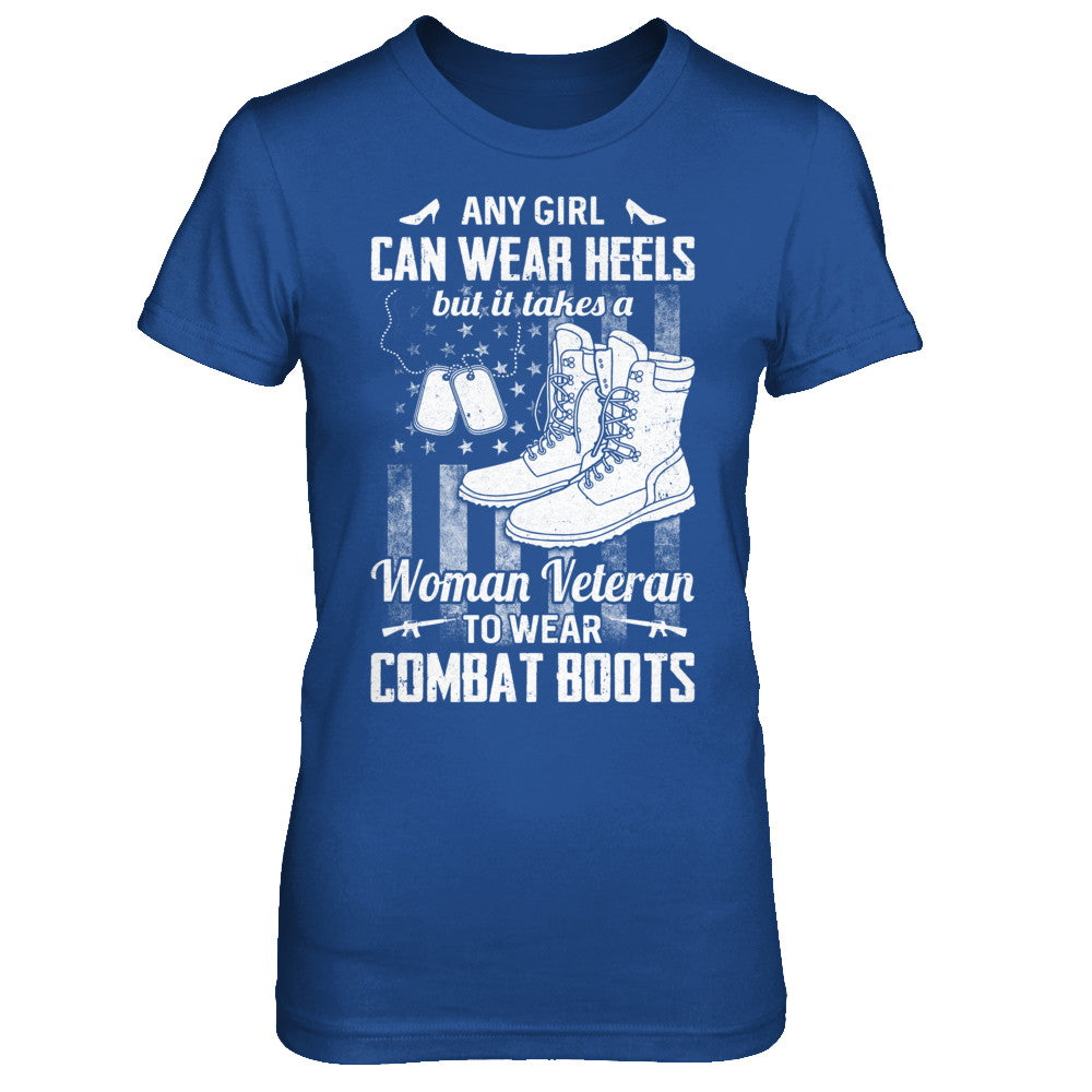 Woman Veteran To Wear Combat Boots T-Shirt & Hoodie | Teecentury.com