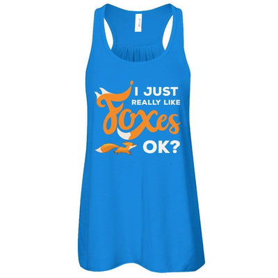 I Just Really Like Foxes Ok Fox T-Shirt & Tank Top | Teecentury.com