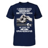 I Asked God To Make Me A Better Man He Sent Me My Grandsons T-Shirt & Hoodie | Teecentury.com