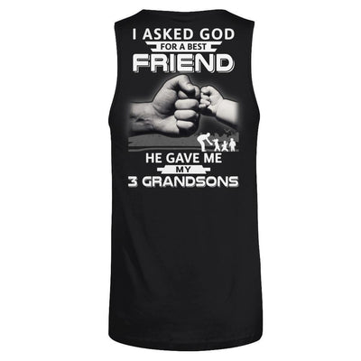 I Asked God For A Best Friend He Gave Me My Three Grandsons T-Shirt & Hoodie | Teecentury.com