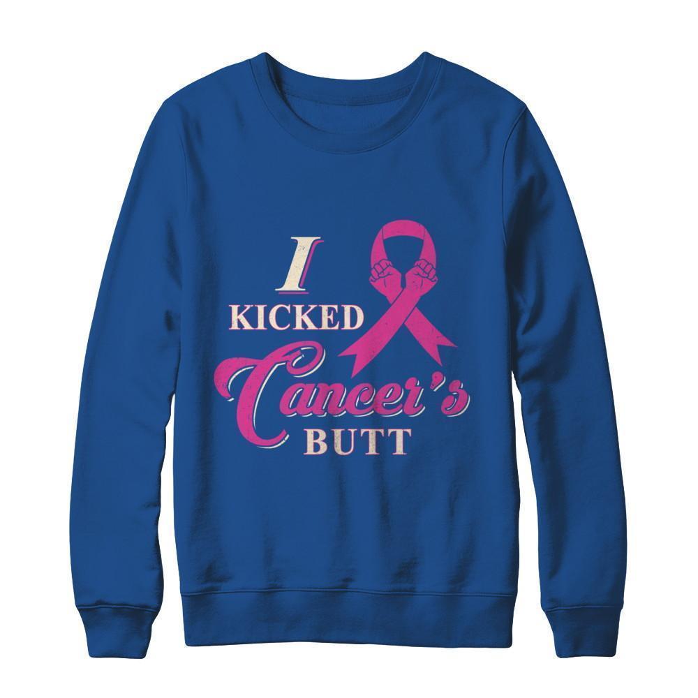 I Kicked Cancer's Butt Breast Cancer Survivor T-Shirt & Sweatshirt | Teecentury.com
