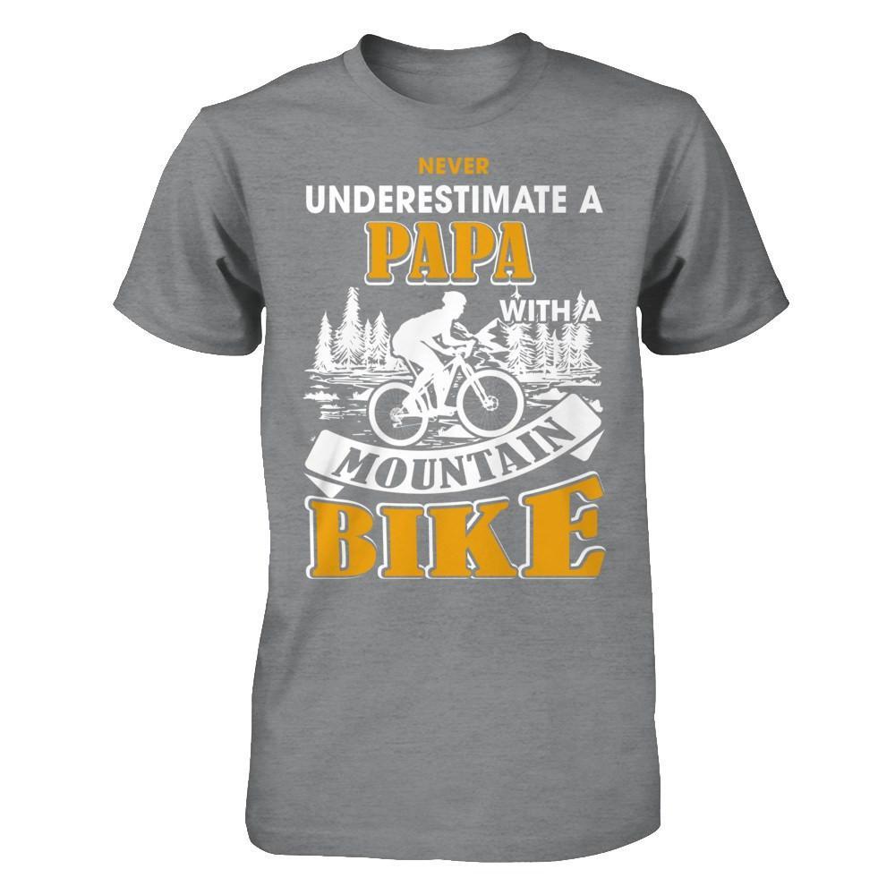 Never Underestimate A Papa With A Mountain Bike T-Shirt & Hoodie | Teecentury.com