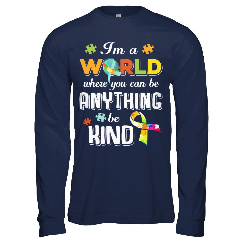 In A World Where You Can Be Anything Be Kind Autism T-Shirt & Hoodie | Teecentury.com