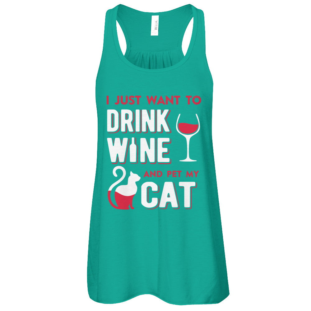 I Just Want To Drink Wine And Pet My Cat T-Shirt & Tank Top | Teecentury.com