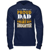I'm A Proud Dad Of A Smartass Daughter T-Shirt & Hoodie | Teecentury.com