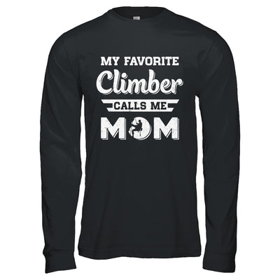 Rock Climbing My Favorite Climber Call Me Mom Son T-Shirt & Hoodie | Teecentury.com