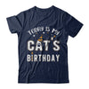 Today is My Cat's Birthday T-Shirt & Hoodie | Teecentury.com