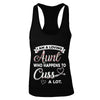 I'm A Loving Aunt Who Happens To Cuss A Lot T-Shirt & Tank Top | Teecentury.com