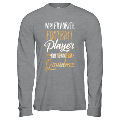 My Favorite Football Player Calls Me Grandma Gifts T-Shirt & Hoodie | Teecentury.com