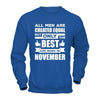 All Men Are Created Equal But Only The Best Are Born In November T-Shirt & Hoodie | Teecentury.com