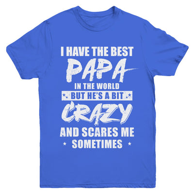 I Have The Best Papa In The World Kids Youth Youth Shirt | Teecentury.com