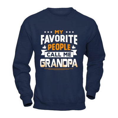 My Favorite People Call Me Grandpa T-Shirt & Hoodie | Teecentury.com