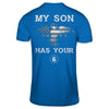 My Son Has Your Six T-Shirt & Hoodie | Teecentury.com