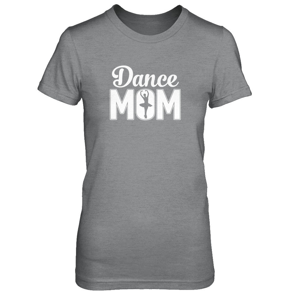 Dance Mom Ballet Dancer Mother's Day T-Shirt & Tank Top | Teecentury.com