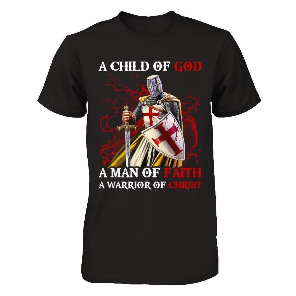 Knights Templar A Child Of God A Man Of Faith A Warrior Of Christ T-Shirt & Hoodie | Teecentury.com
