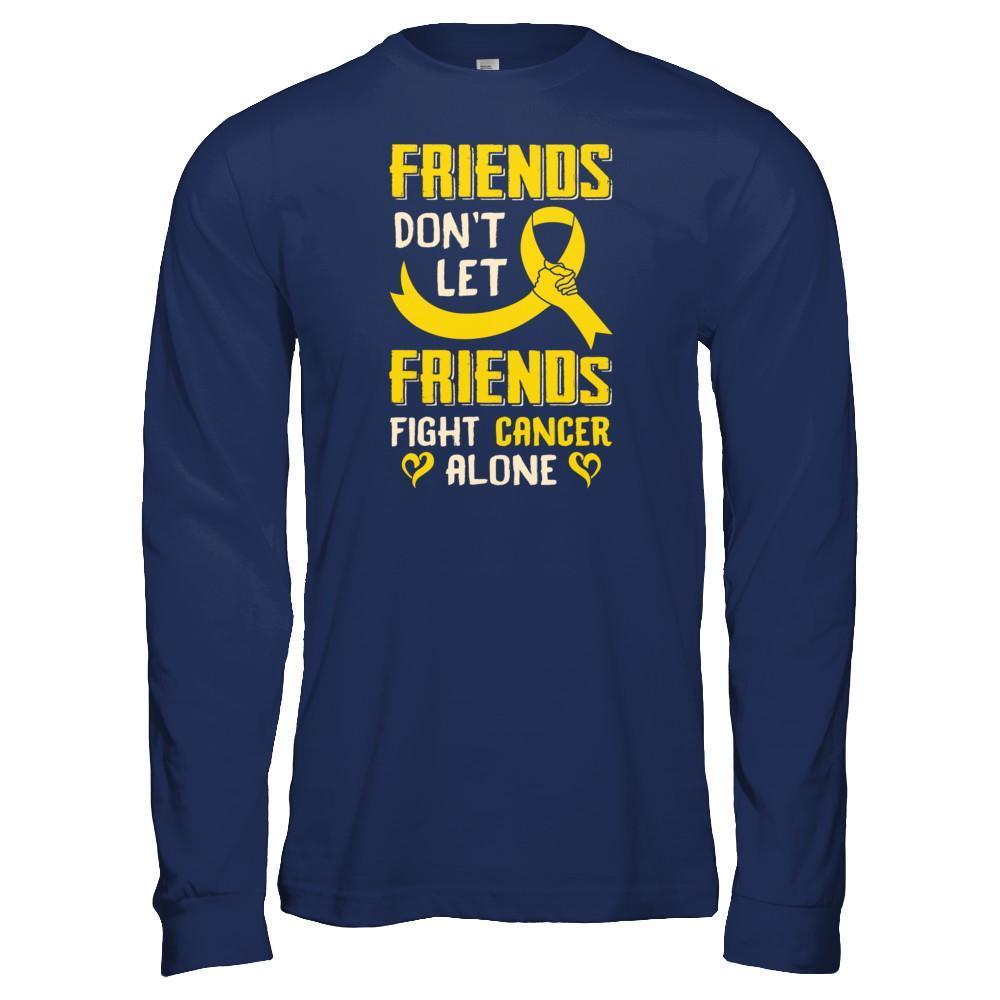 Friends Don't Let Friends Fight Cancer Alone Gold Yellow Awareness T-Shirt & Tank Top | Teecentury.com