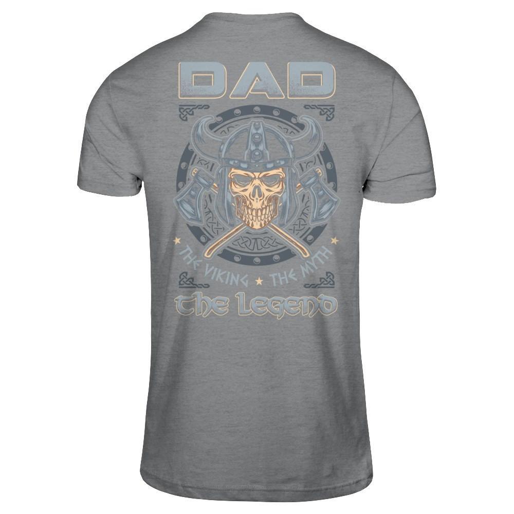 Dad The Viking The Myth The Legend T-Shirt & Hoodie | Teecentury.com