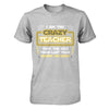 I Am The Crazy Teacher That The Kids From Last Year Warned You About T-Shirt & Hoodie | Teecentury.com