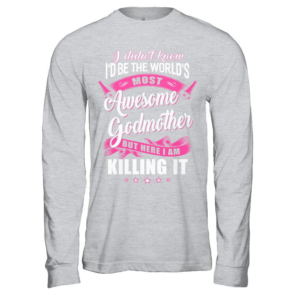 World's Most Awesome Godmother Mothers Day Gift T-Shirt & Hoodie | Teecentury.com