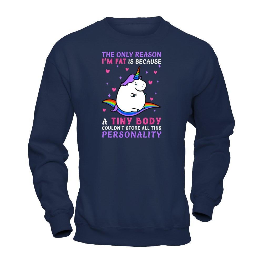 The Only Reason I'm Fat Is Because A Tiny Body T-Shirt & Hoodie | Teecentury.com