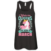 Unicorn Queens Are Born In March Birthday Gift T-Shirt & Tank Top | Teecentury.com