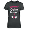 Seriously This Is My Last One Pregnancy Mom T-Shirt & Hoodie | Teecentury.com