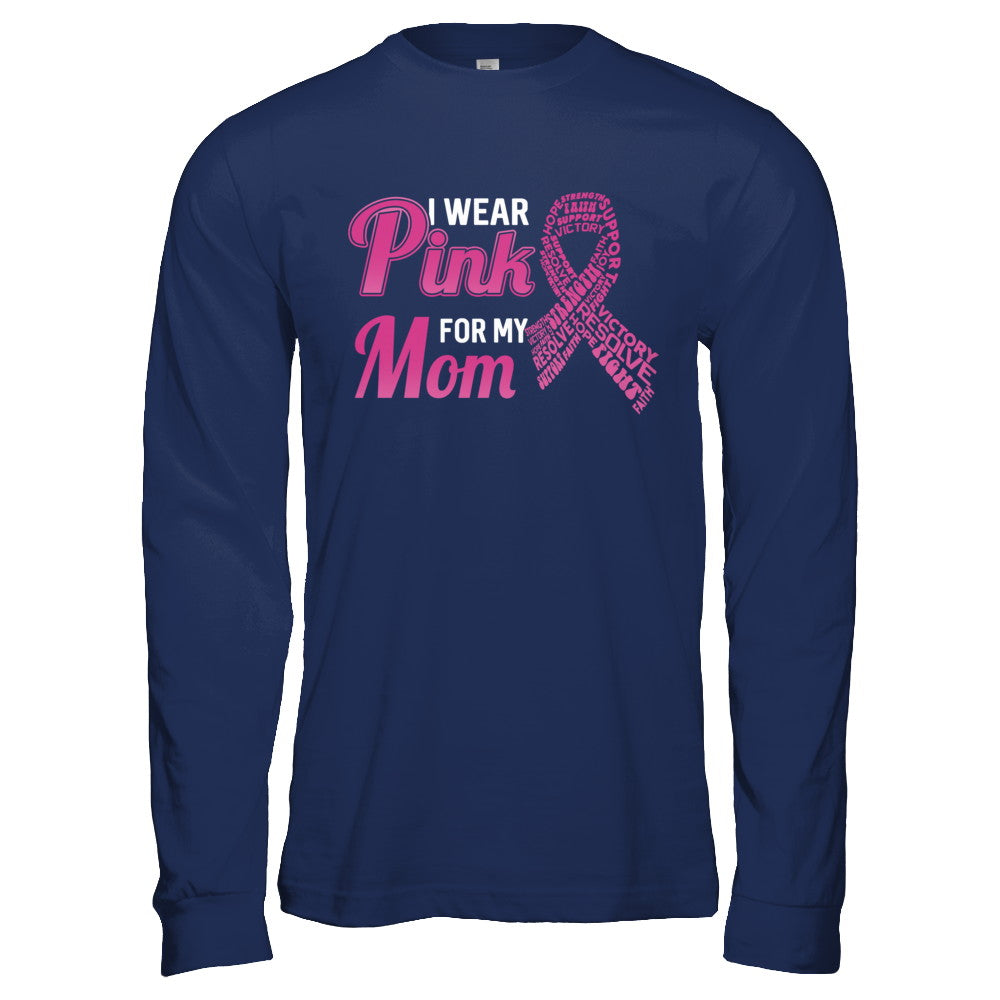 I Wear Pink For My Mom Breast Cancer Awareness T-Shirt & Hoodie | Teecentury.com
