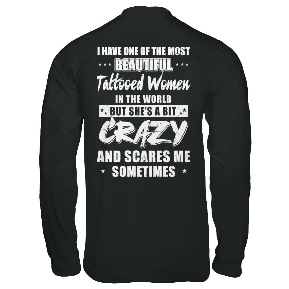 I Have One Of The Most Beautiful Tattooed Women In The World T-Shirt & Hoodie | Teecentury.com