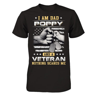 I'm A Dad Poppy And A Veteran Nothing Scares Me T-Shirt & Hoodie | Teecentury.com
