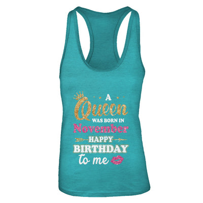 A Queen Was Born In November Happy Birthday Gift T-Shirt & Tank Top | Teecentury.com