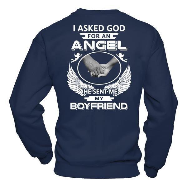 I Asked God For An Angel He Sent Me My Boyfriend T-Shirt & Hoodie | Teecentury.com