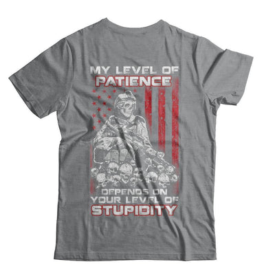 Veteran Men My Level Of Patience Depends On Your Level Of Stupidity T-Shirt & Hoodie | Teecentury.com