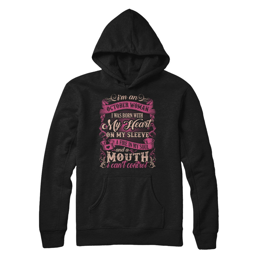I Am An October Woman I Was Born With My Heart On My Sleeve T-Shirt & Sweatshirt | Teecentury.com