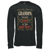 Grandpa Because Grandfather Is For Old Guys Fathers Day Gift T-Shirt & Hoodie | Teecentury.com