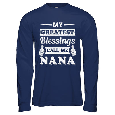 My Greatest Blessings Call Me Nana T-Shirt & Hoodie | Teecentury.com