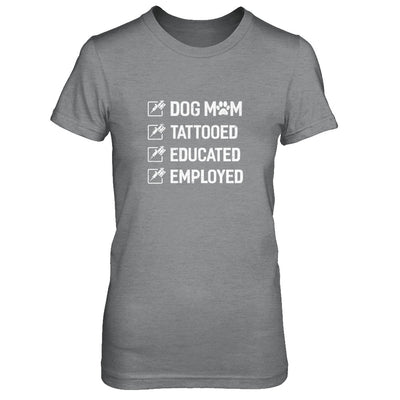 Dog Mom Tattooed Educated Employed T-Shirt & Tank Top | Teecentury.com