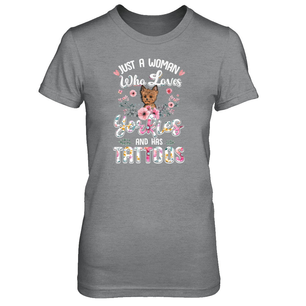 Just A Woman Who Loves Yorkies And Has Tattoos T-Shirt & Tank Top | Teecentury.com