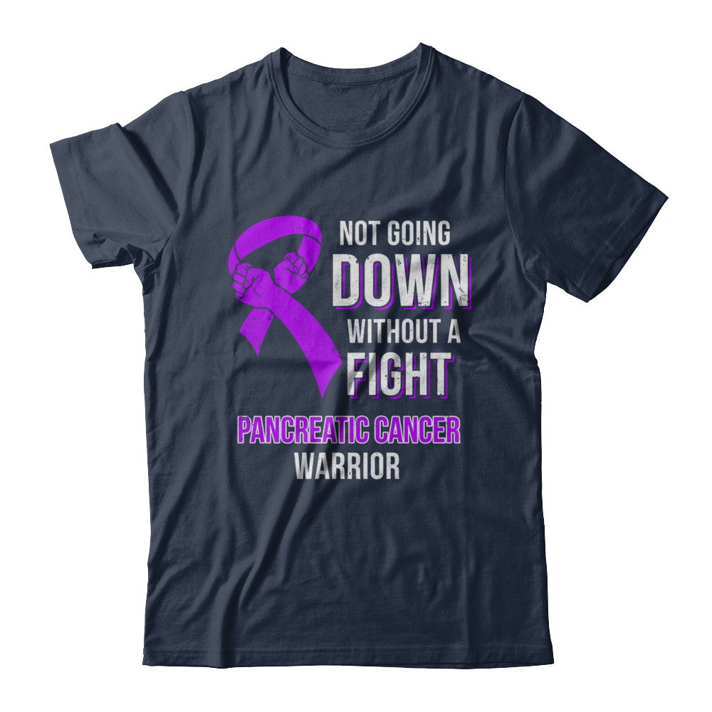 Not Going Down Without A Fight Pancreatic Cancer Warrior T-Shirt & Hoodie | Teecentury.com
