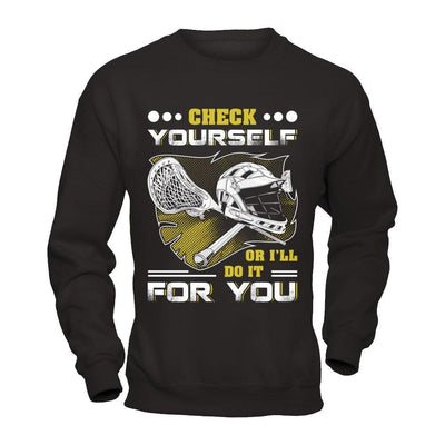 Lacrosse Check Yourself Or I'll Do It For You T-Shirt & Hoodie | Teecentury.com